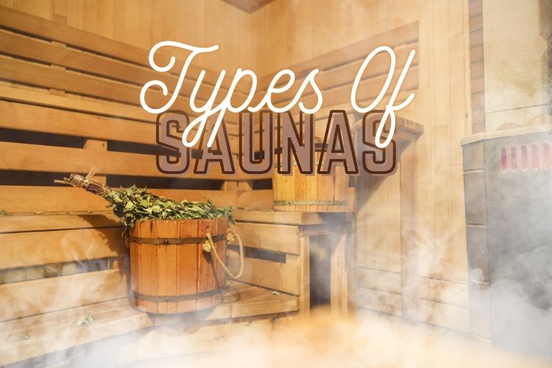 Types of Saunas