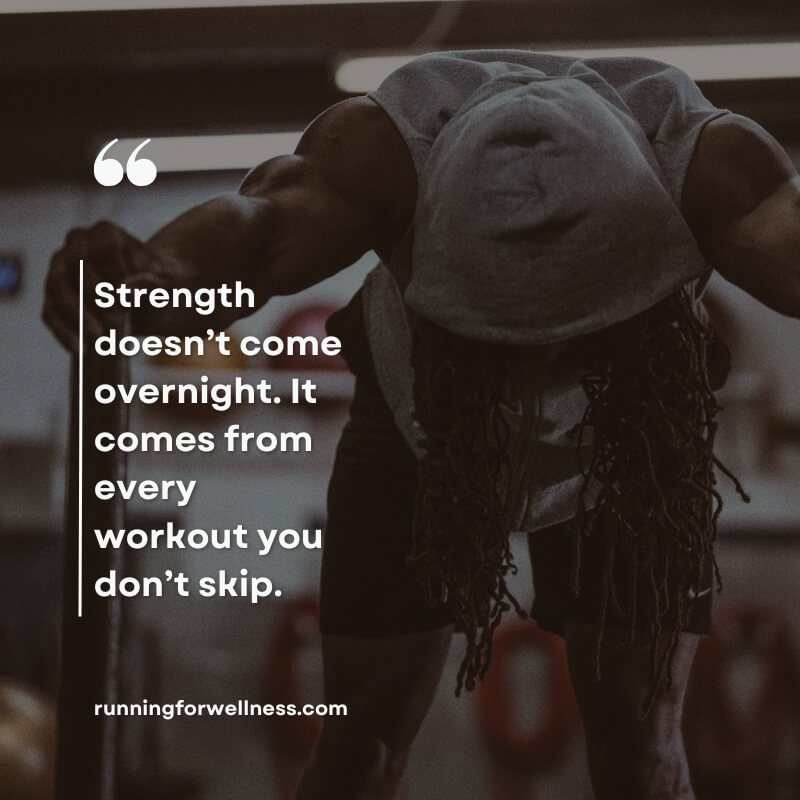 A man stretching before a workout with the motivational quote “Strength doesn’t come overnight. It comes from every workout you don’t skip.”