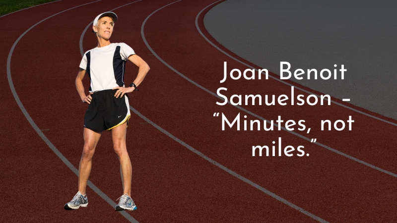 Joan Benoit Samuelson stands on the track with her inspiring running quote